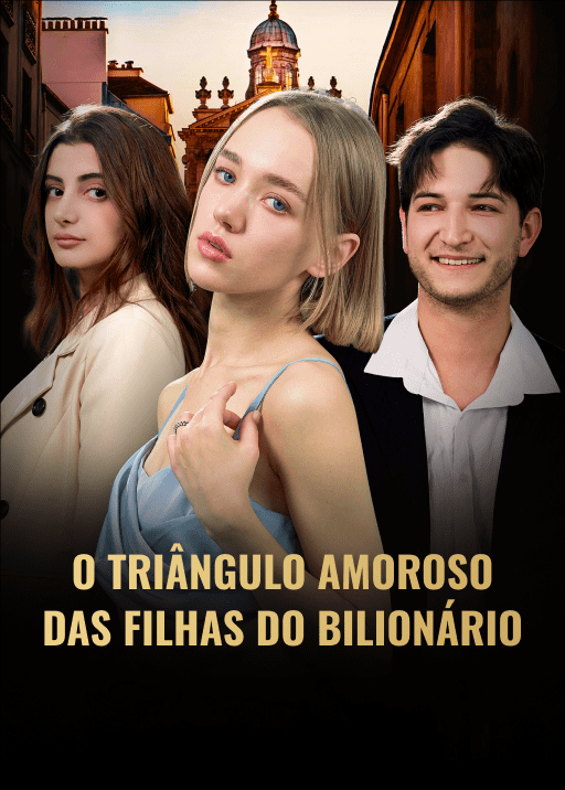 Triângulo amoroso da filha bilionária