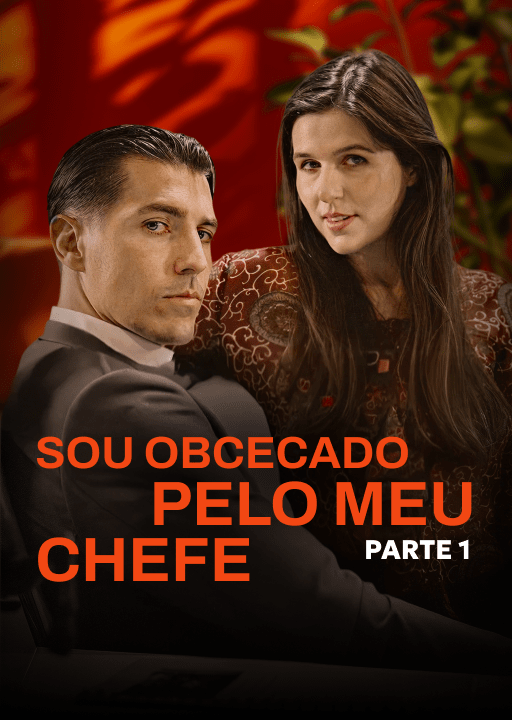 Estou obcecada pelo meu chefe - Parte 1